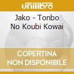Jako - Tonbo No Koubi Kowai cd