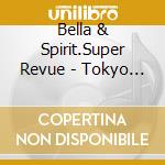 Bella & Spirit.Super Revue - Tokyo The Blues Yesterday! Vol.3 cd