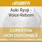 Aoki Ryuji - Voice-Reborn cd