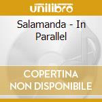 Salamanda - In Parallel cd