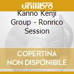 Kanno Kenji Group - Ronrico Session cd