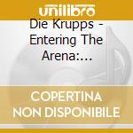 Die Krupps - Entering The Arena: Resurgence cd