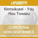 Kinmokusei - You Hou Towazu cd