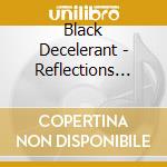 Black Decelerant - Reflections Vol.2:Black Decelerant cd