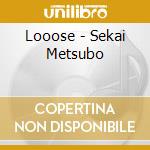 Looose - Sekai Metsubo cd