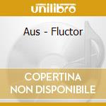 Aus - Fluctor cd