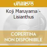 Koji Maruyama - Lisianthus cd