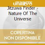 Jitzuwa Finder - Nature Of The Universe cd
