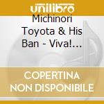 Michinori Toyota & His Ban - Viva! Rock And Roll/A Ko B Ko C Ko D Ko cd