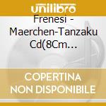 Frenesi - Maerchen-Tanzaku Cd(8Cm Single)Version cd