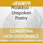 Moskitoo - Unspoken Poetry cd