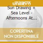 Sun Drawing + Sea Level - Afternoons At The Library cd