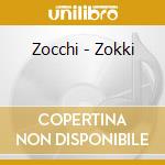 Zocchi - Zokki cd