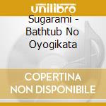 Sugarami - Bathtub No Oyogikata cd