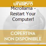 Microllama - Restart Your Computer! cd