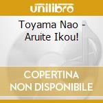 Toyama Nao - Aruite Ikou! cd
