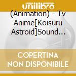 (Animation) - Tv Anime[Koisuru Astroid]Sound Collection cd