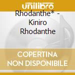 Rhodanthe* - Kiniro Rhodanthe cd
