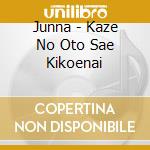 Junna - Kaze No Oto Sae Kikoenai cd