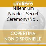 Millennium Parade - Secret Ceremony/No Time To Cast Anchor (3 Cd) cd