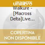 Walkure - [Macross Delta]Live Best Album Absolute Live!!!!! (5 Cd) cd musicale