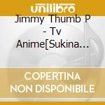 Jimmy Thumb P - Tv Anime[Sukina Ko Ga Megane Wo Wasureta]Original Soundtrack cd