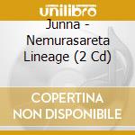 Junna - Nemurasareta Lineage (2 Cd) cd