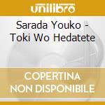 Sarada Youko - Toki Wo Hedatete cd