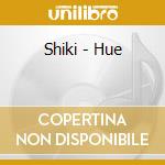 Shiki - Hue cd