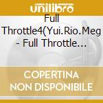 Full Throttle4(Yui.Rio.Meg - Full Throttle 4 Live 2022'Reception Party' cd
