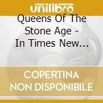 Queens Of The Stone Age - In Times New Roman... cd