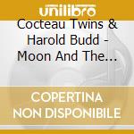 Cocteau Twins & Harold Budd - Moon And The Melodies cd