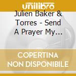 Julien Baker & Torres - Send A Prayer My Way cd