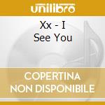 Xx - I See You cd