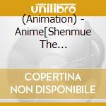 (Animation) - Anime[Shenmue The Animation]Original Soundtrack cd