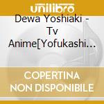 Dewa Yoshiaki - Tv Anime[Yofukashi No Uta]Original Soundtrack (2 Cd) cd