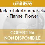 Madamitakotononaisekai - Flannel Flower cd
