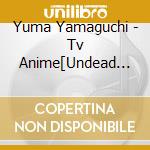 Yuma Yamaguchi - Tv Anime[Undead Girl Murder Farce]Original Soundtrack cd