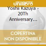 Yoshii Kazuya - 20Th Anniversary Best Album[20] cd