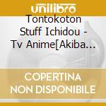 Tontokoton Stuff Ichidou - Tv Anime[Akiba Meido Sensou] Opening Theme&Ending Theme cd