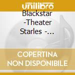 Blackstar -Theater Starles - Blackstar6 Regular Edition cd