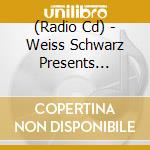 (Radio Cd) - Weiss Schwarz Presents Radio[5Toubun No Hanayome] cd