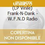 (LP Vinile) Frank-N-Dank - W.F.N.D Radio vinile