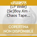 (LP Vinile) (Sic)Boy.Km - Chaos Tape (Special Chaos Color Vinyl) vinile