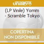 (LP Vinile) Yomm - Scramble Tokyo vinile