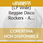 (LP Vinile) Reggae Disco Rockers - A Pretty Girl Like You vinile