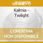 Kalmia - Twilight cd