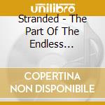 Stranded - The Part Of The Endless Circles cd