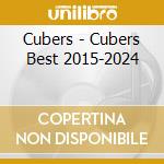 Cubers - Cubers Best 2015-2024 cd
