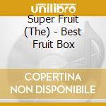 Super Fruit (The) - Best Fruit Box cd
